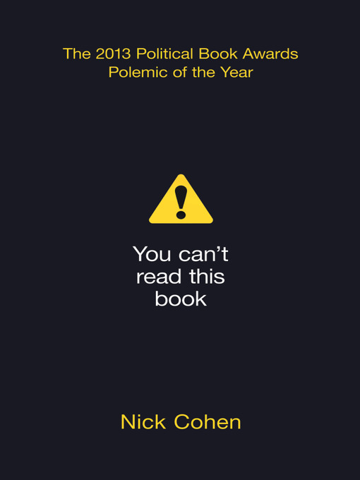 Title details for You Can't Read This Book by Nick Cohen - Available